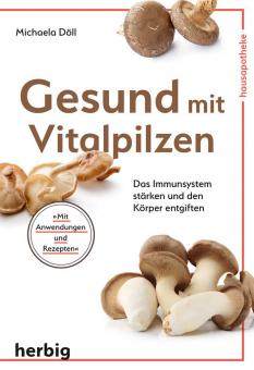 Gesund mit Vitalpilzen 